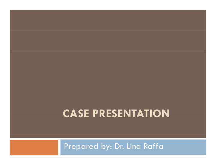 case presentation case presentation