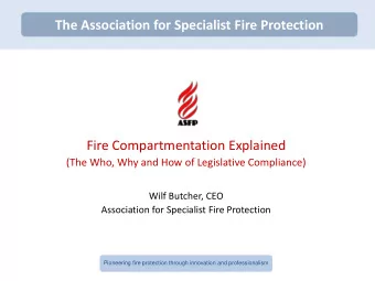 Pioneering fire protection through innovation and professionalism The ASFP - A brief background
