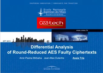 Differential Analysis  of Round-Reduced AES Faulty Ciphertexts  Amir-Pasha Mirbaha  Jean-Max