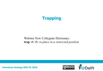 Trapping  Webster New Collegiate Dictionary: trap vb 1b: to place in a restricted position