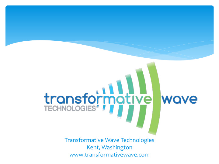 transformative wave technologies kent washington