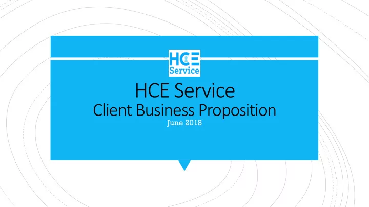hce service client business proposition