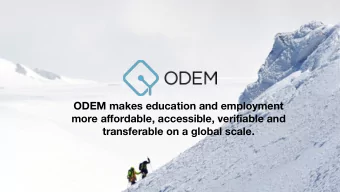 ODEM makes education and employment  more affordable, accessible, verifiable and  transferable on a