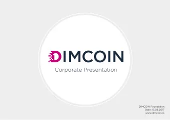 Corporate Presentation  DIMCOIN Foundation  Date: 15.06.2017  www.dimcoin.io  Structure  Structure