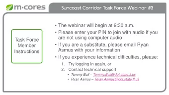 Suncoast Corridor Task Force Webinar #3  The webinar will begin at 9:30 a.m.  Please enter
