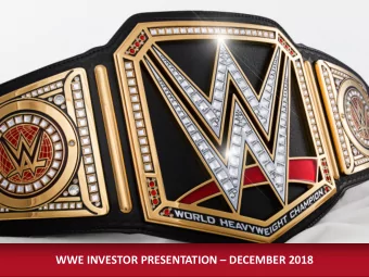 WWE INVESTOR PRESENTATION  DECEMBER 2018  FORWARD-LOOKING STATEMENTS  This presentation contains