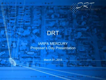 DRT  IARPA MERCURY  Proposers Day Presentation March 5 th , 2015  IARPA MERCURY Proposers Day