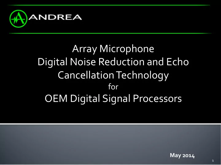 may 2014 1 about andrea electronics andrea electronics