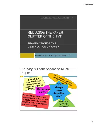REDUCING THE PAPER  CLUTTER OF THE TMF  FRAMEWORK FOR THE  FRAMEWORK FOR THE  DESTRUCTION OF PAPER