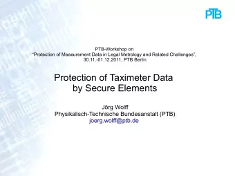 Protection of Taximeter Data  by Secure Elements  Jrg Wolff  Physikalisch-Technische