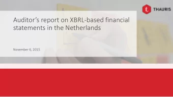 Auditors report on XBRL-based financial  statements in the Netherlands  November 6, 2015  About