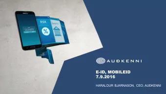 E-ID, MOBILEID  7.9.2016  HARALDUR BJARNASON, CEO, AUKENNI  AUKENNI    Aukenni was founded