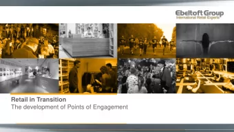 The development of Points of Engagement  Overview  Global experts with local insight  Ebeltoft