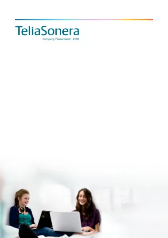 Company Presentation  2009  TeliaSonera Company Presentation 2009  Content  Content  TeliaSonera in