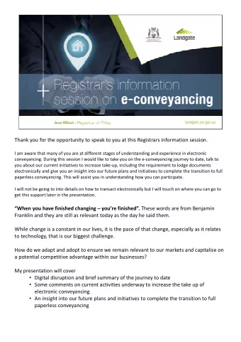 Thank you for the opportunity to speak to you at this Registrars information session. I am aware