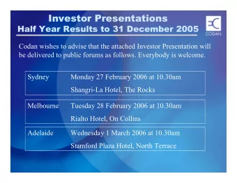 Investor Presentations  Investor Presentations  Half Year Results to 31 December 2005  Half Year