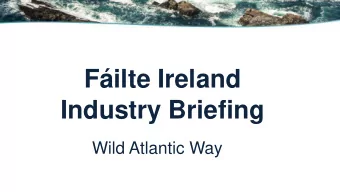 Filte Ireland  Industry Briefing  Wild Atlantic Way  Orla Carroll  Director of Strategic