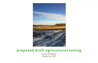 proposed draft agricultural zoning  Town of Ulysses  March 23, 2017  T  own of  T  own of  Y    T