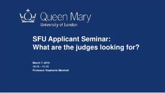 SFU Applicant Seminar:  What are the judges looking for?  March 7, 2019 10:15  11:15  Professor