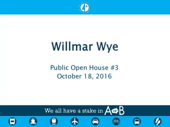 Public Open House #3  October 18, 2016  Project Summary &amp; Benefits  Project Partners