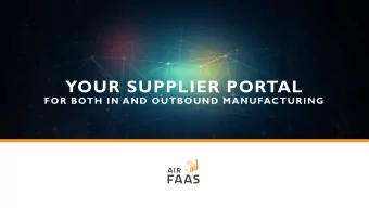 YOUR SUPPLIER PORTAL  FOR BOTH IN AND OUTBOUND MANUFACTURING  YO U R  SUPPLIER  PORTAL    The