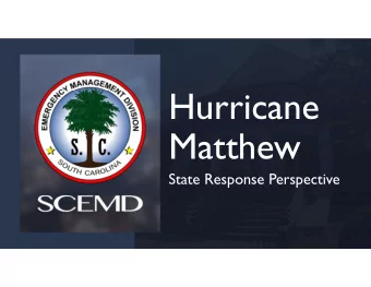Hurricane  Matthew  State Response Perspective  State Emergency Operations  Center (SEOC)  The