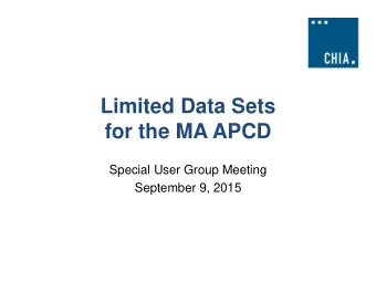 for the MA APCD  Special User Group Meeting  September 9, 2015  Current Data  Request Process