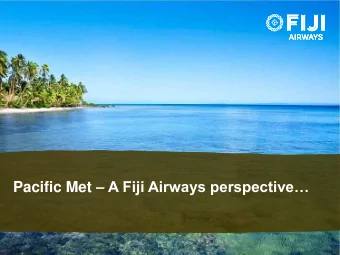 Pacific Met  A Fiji Airways perspective  Nice day in Paradise.?  3/10/2018  Fiji Airways