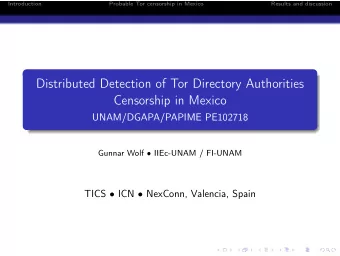 Distributed Detection of Tor Directory Authorities  Censorship in Mexico  UNAM/DGAPA/PAPIME