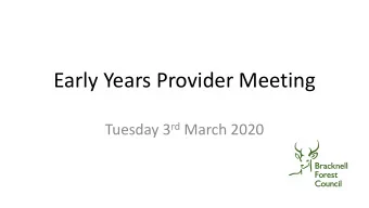Early Years Provider Meeting Tuesday 3 rd March 2020  Agenda  Agenda  Early Years structure changes