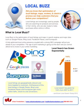What is Local Buzz?  Local Buzz is the optimization of local listings and maps in search engines