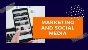 MARKETING  AND SOCIAL  MEDIA  TOPICS TO COVER   Marketing Strategy   The Social Media
