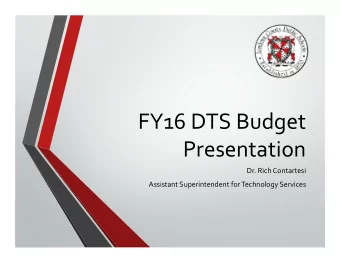 FY16 DTS Budget  Presentation Dr. Rich Contartesi Assistant Superintendent for Technology Services