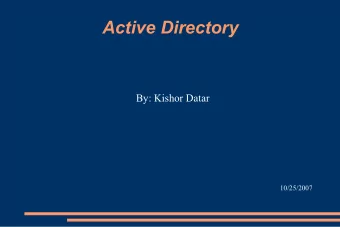 Active Directory  By: Kishor Datar  10/25/2007  What is a directory service?  Directory
