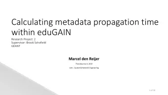 within eduGAIN  Research Project: 2  Supervisor: Brook Schofield  GANT  Marcel den Reijer