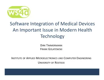 Software Integration of Medical Devices An Important Issue in Modern Health  Technology D IRK T