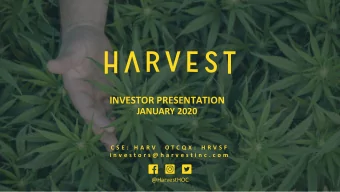 INVESTOR PRESENTATION  JANUARY 2020  C S E :  H A R V   O T C Q X :  H R V S F  i n v e s t o r s @