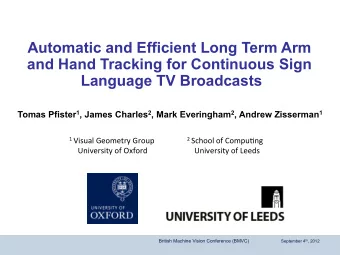 Automatic and Efficient Long Term Arm  and Hand Tracking for Continuous Sign  Language TV