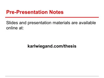 Pre-Presentation Notes  Slides and presentation materials are available  online at: