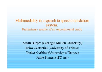 Multimodality in a speech to speech translation  system.  Preliminary results of an experimental