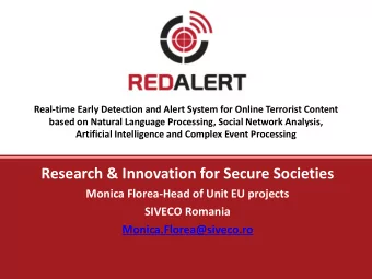 Research &amp; Innovation for Secure Societies  Monica Florea-Head of Unit EU projects  SIVECO