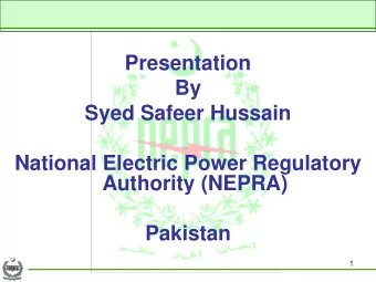 By  Syed Safeer Hussain  National Electric Power Regulatory  Authority (NEPRA)  Pakistan  1 Scheme