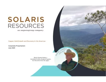 Copper, Gold Growth and Discovery in the Americas  Corporate Presentation  July 2020  Worlds