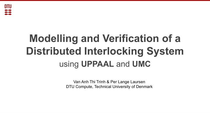 modelling and verification of a distributed interlocking