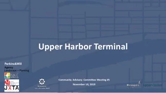 Upper Harbor Terminal  .  Community Advisory Committee Meeting #5  November 18, 2019  Agenda  1.