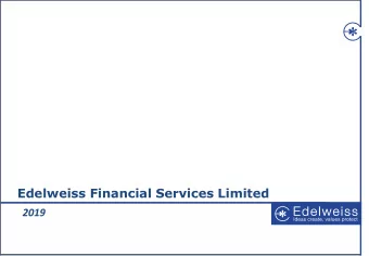 Edelweiss Financial Services Limited  2019 Edelweiss  Our Journey  2  We Started Edelweiss in