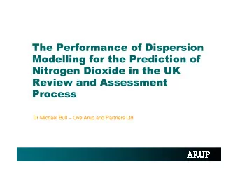 The Performance of Dispersion  Modelling for the Prediction of  Nitrogen Dioxide in the UK  Review