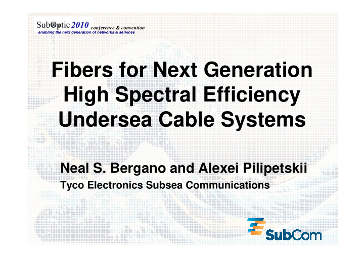 fibers for next generation high spectral efficiency