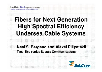 Fibers for Next Generation  High Spectral Efficiency  Undersea Cable Systems  Undersea Cable