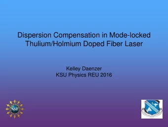Thulium/Holmium Doped Fiber Laser  Kelley Daenzer  KSU Physics REU 2016  Mid-infrared Ultra-short